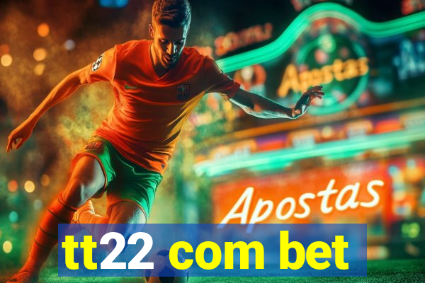 tt22 com bet